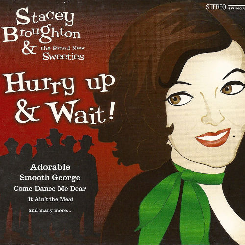Stacey Broughton & The Brand New Sweeties - Hurry Up & Wait! (Cover)