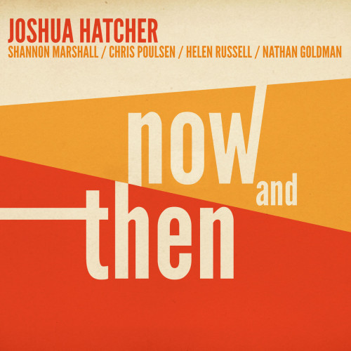 Josh Hatcher - Now and Then (Cover)